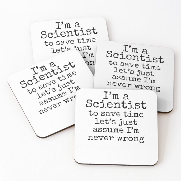 Item preview, I'm a Scientist to Save Time Let's Just Assume I'm Never Wrong Science Quote designed and sold by TNDesignStudio.