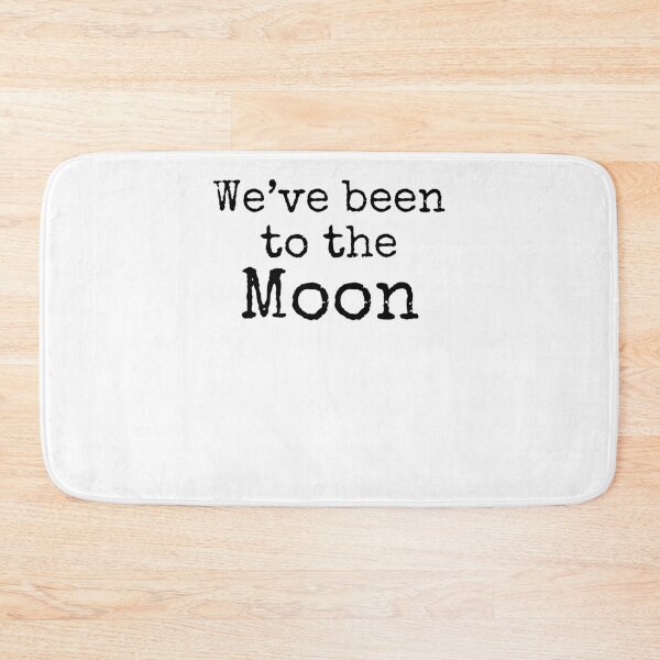 Item preview, We've Been to the Moon Science Quote designed and sold by TNDesignStudio.