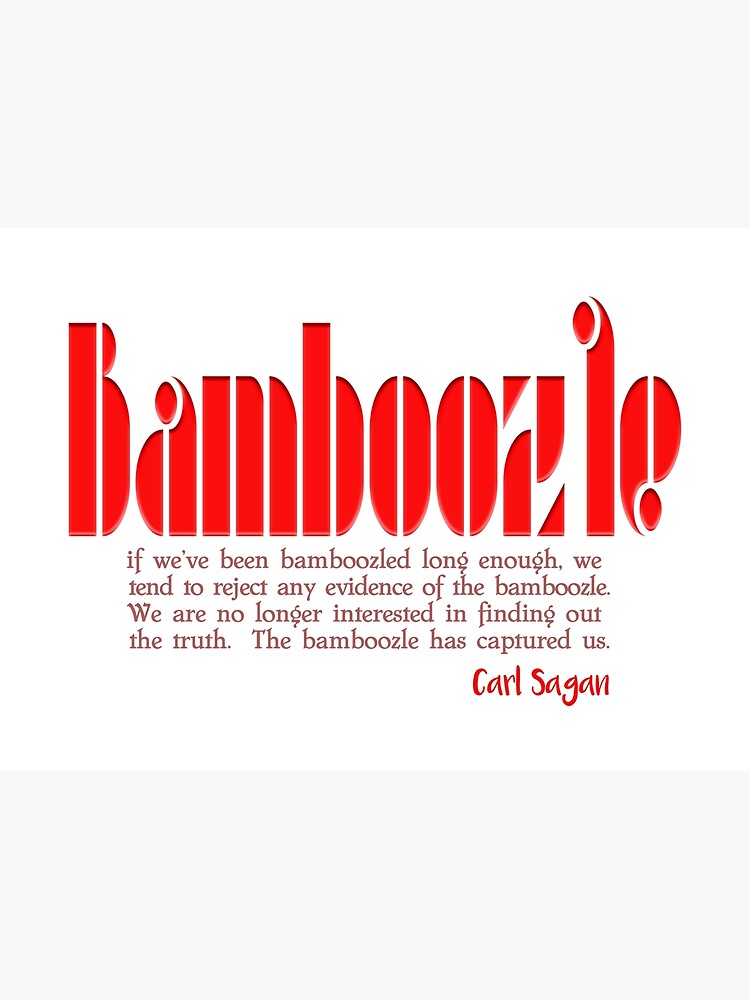 "Bamboozle a quote" Poster by bluehair Redbubble