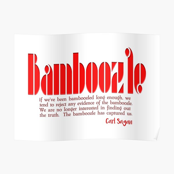 "Bamboozle a quote" Poster by bluehair Redbubble