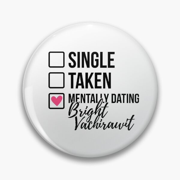Item preview, Single Taken Mentally Dating Bright Vachirawit 2 designed and sold by skeletonvenus.