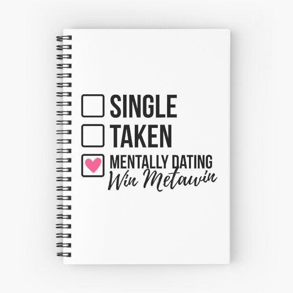 Item preview, Single Taken Mentally Dating Win Metawin 2 designed and sold by skeletonvenus.