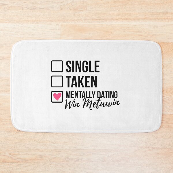 Item preview, Single Taken Mentally Dating Win Metawin 2 designed and sold by skeletonvenus.