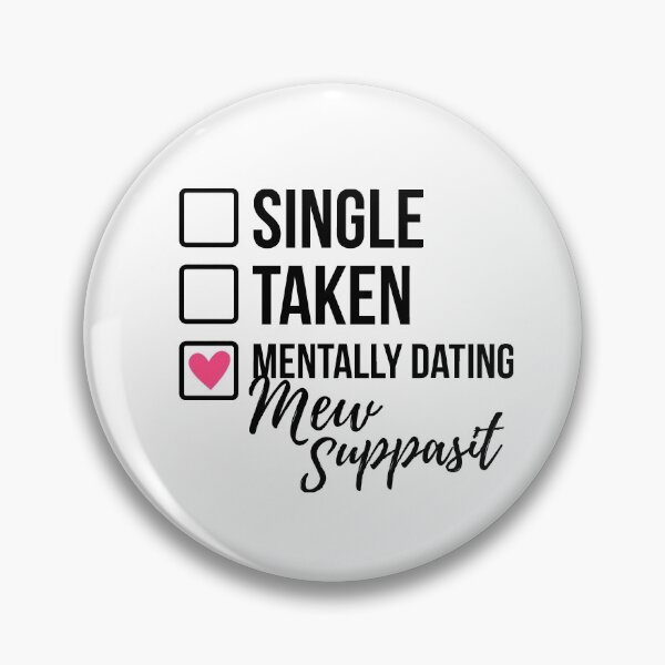 Item preview, Single Taken Mentally Dating Mew Suppasit 2 designed and sold by skeletonvenus.