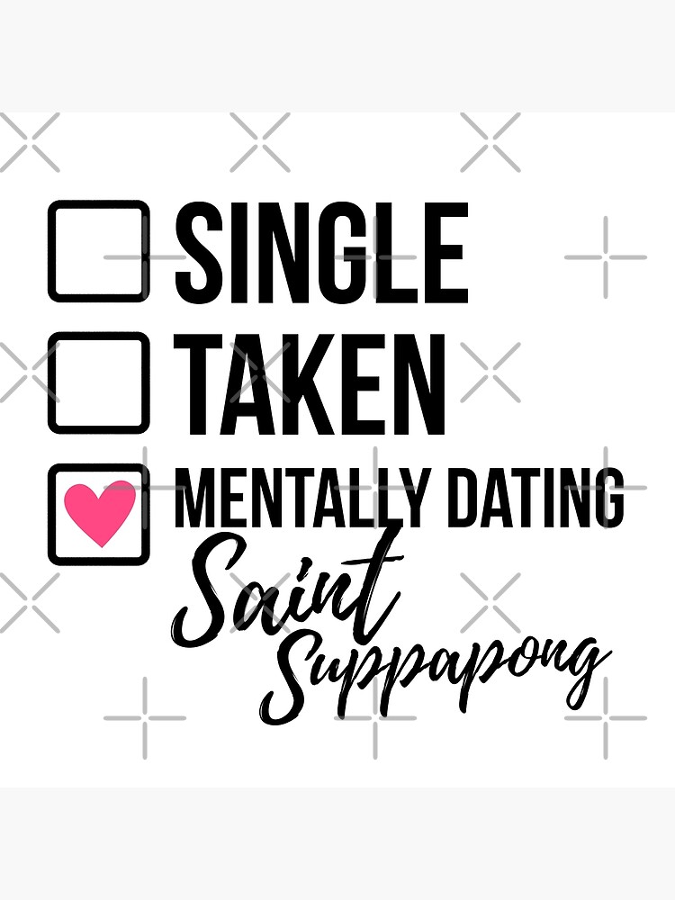 Single Taken Mentally Dating Saint Suppapong Poster