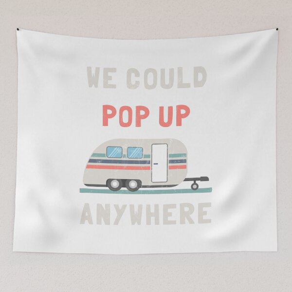 Item preview, Mens Pop Up Camper - We Could Pop Up Anywhere Camping  designed and sold by noirty.