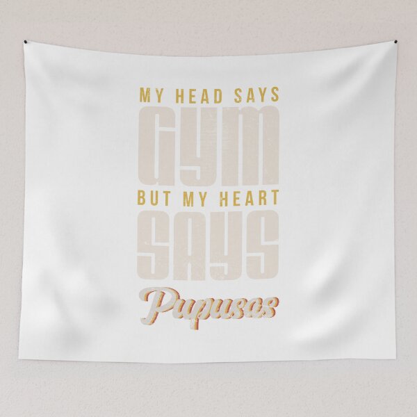 Item preview, Head Says Gym Heart Says Pupusas Distressed  designed and sold by noirty.