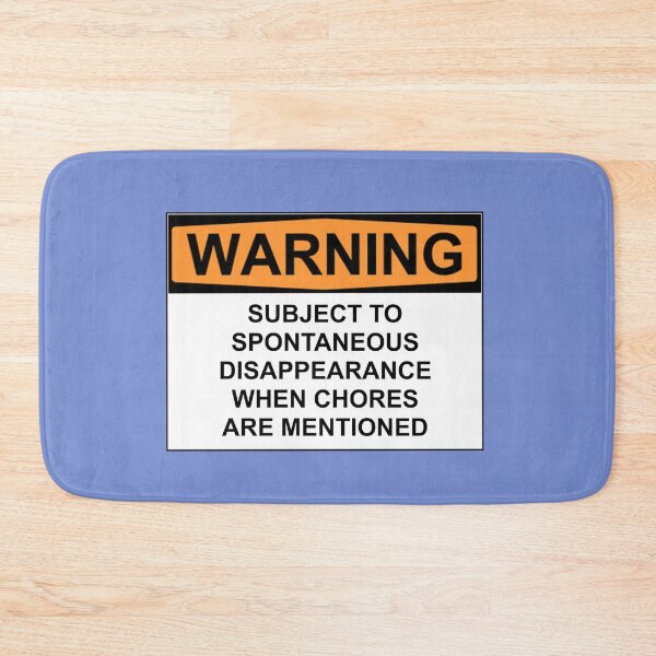 Item preview, Warning: Subject to spontaneous disappearance when chores are mentioned designed and sold by Bundjum.