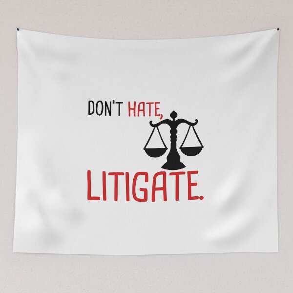 Item preview, Don't hate, Litigate! designed and sold by CourtOfApparel.