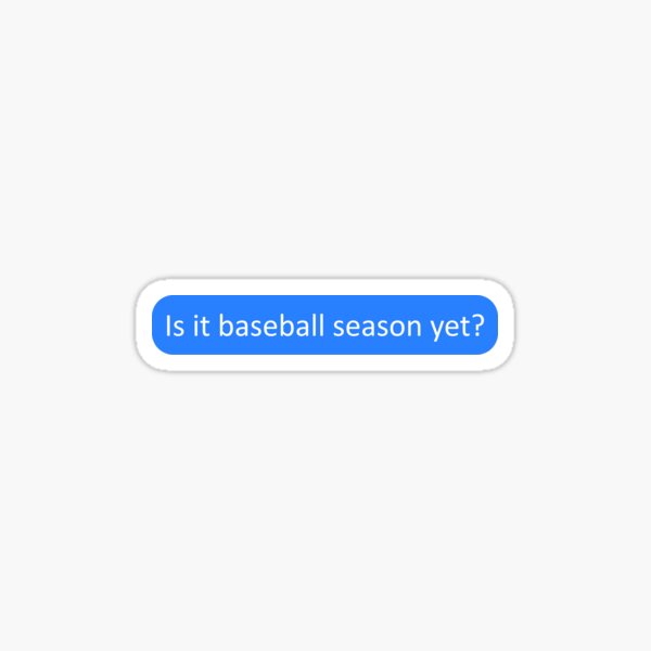 Artikel-Vorschau von Ist schon Baseball-Saison?, designt und verkauft von SmileMiau.