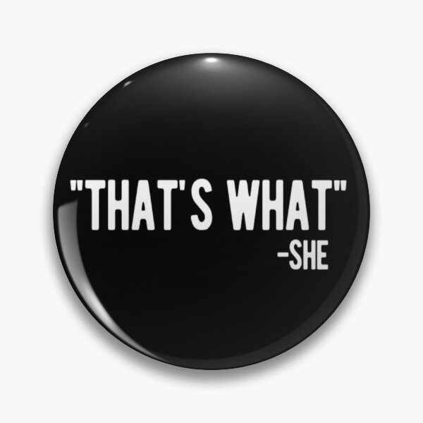 Item preview, That's What - She designed and sold by CatMonkStudios.