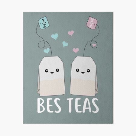 "Bes Teas Besties Cute Kawaii Tea Bags Best Friends" Art Board Print ...