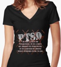 PTSD is not a sign of weakness... Women's Fitted V-Neck T-Shirt