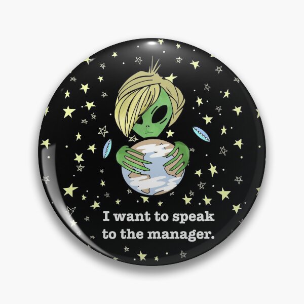 Item preview, I Want To Speak To The Manager. Alien Karen. designed and sold by SubtleSplit.