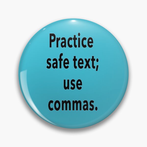 Item preview, Practice Safe Text, Use Commas Analogy designed and sold by taiche.