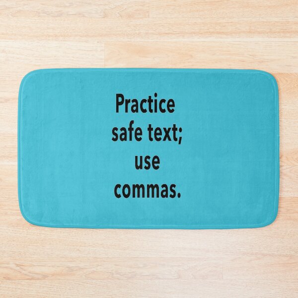 Item preview, Practice Safe Text, Use Commas Analogy designed and sold by taiche.