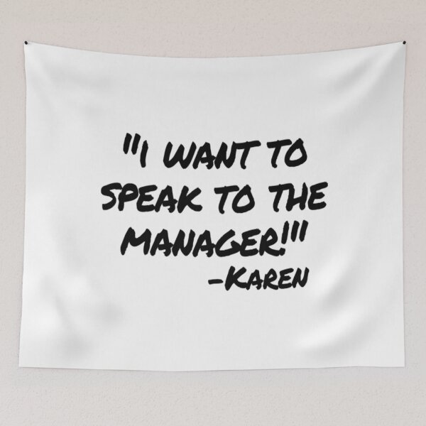 Item preview, I Want To Speak To The Manager - Karen designed and sold by CatMonkStudios.