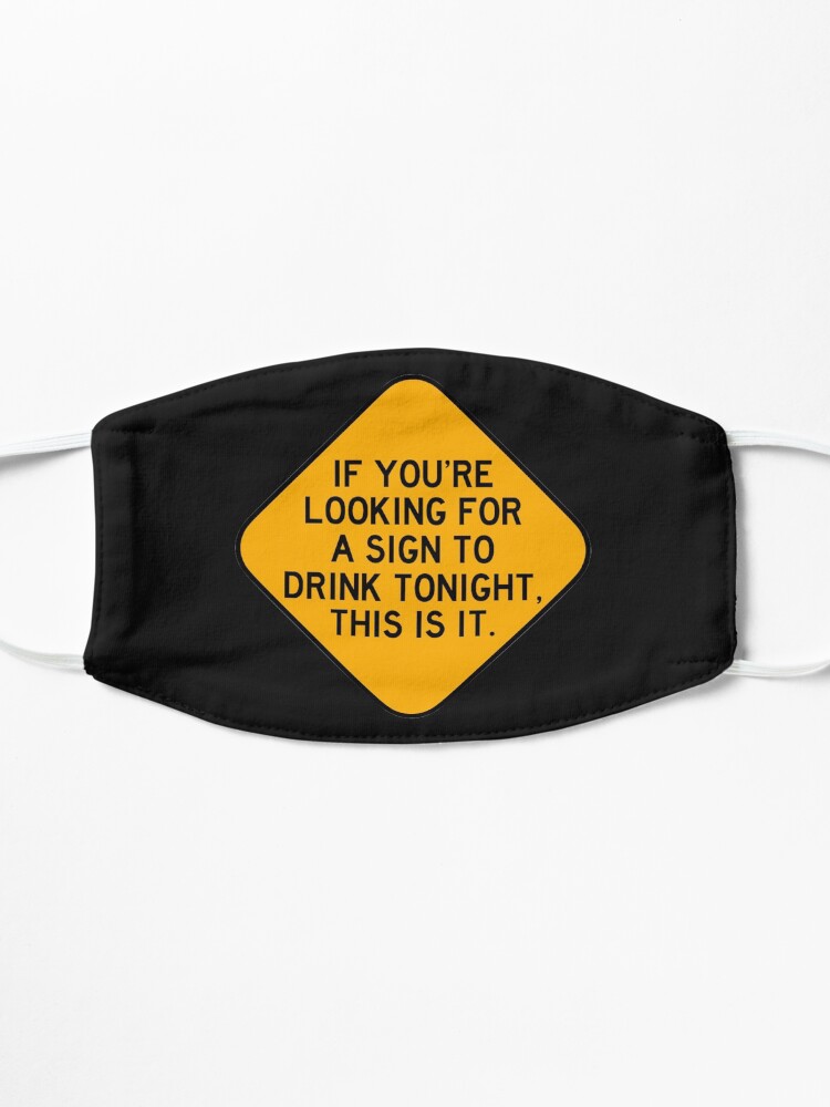 Alternate view of Here's a Sign to Drink Mask