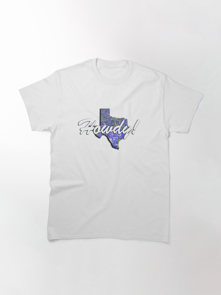Thumbnail 2 of 7, Classic T-Shirt, Texas Map Bluebonnets HOWDY! designed and sold by Warren Paul Harris.