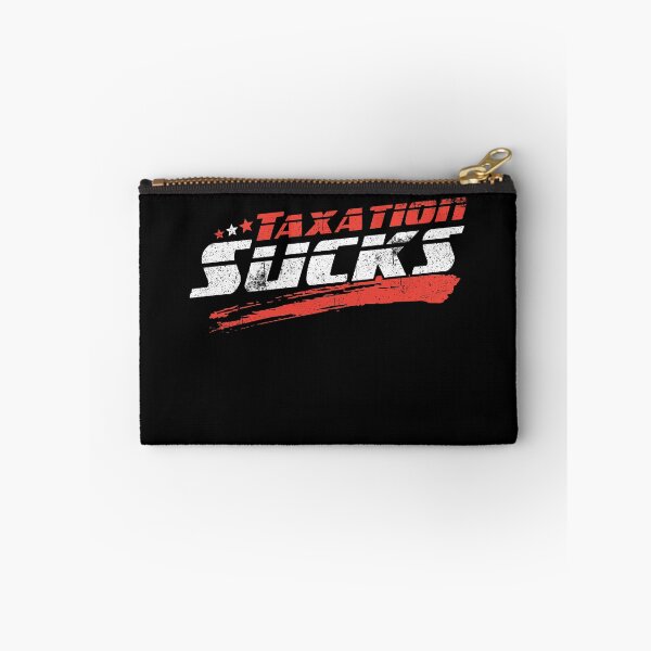 Item preview, Taxation Sucks Protest Tax Anti-Tax Tax Is Theft Libertarian Gear designed and sold by DynamicDesign.