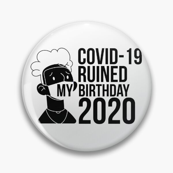 Item preview,  quarantined birthday  covid 19 ruined my birthday 2020 corona designed and sold by Nour Elyakin.