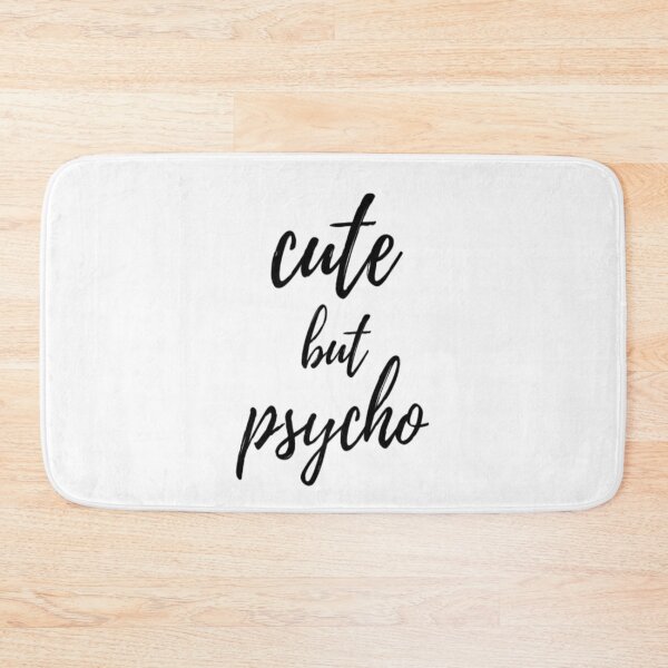 Item preview, Cute But Psycho designed and sold by CatMonkStudios.