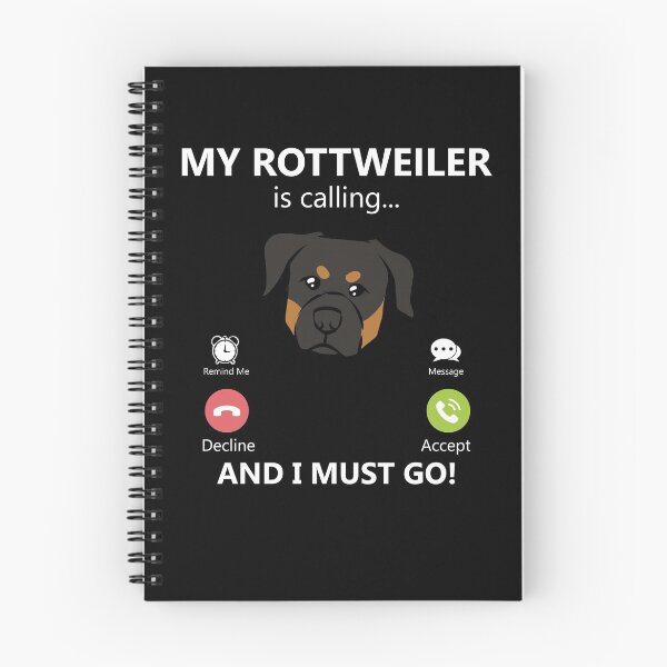 Item preview, My Rottweiler Is Calling And I Must Go Pet Rottweiler Dog Gear designed and sold by DynamicDesign.