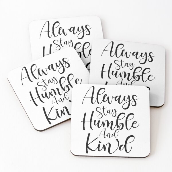 Item preview, Always stay humble and kind designed and sold by danyc88.