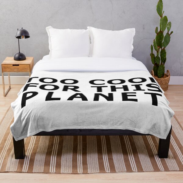 Item preview, Too Cool For This Planet designed and sold by Urban-Lettering.
