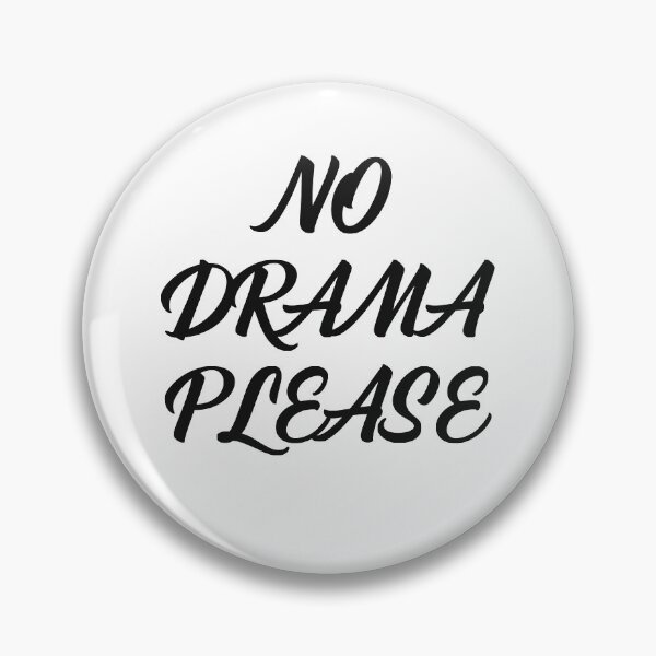 Item preview, No drama please designed and sold by Alexa1G.