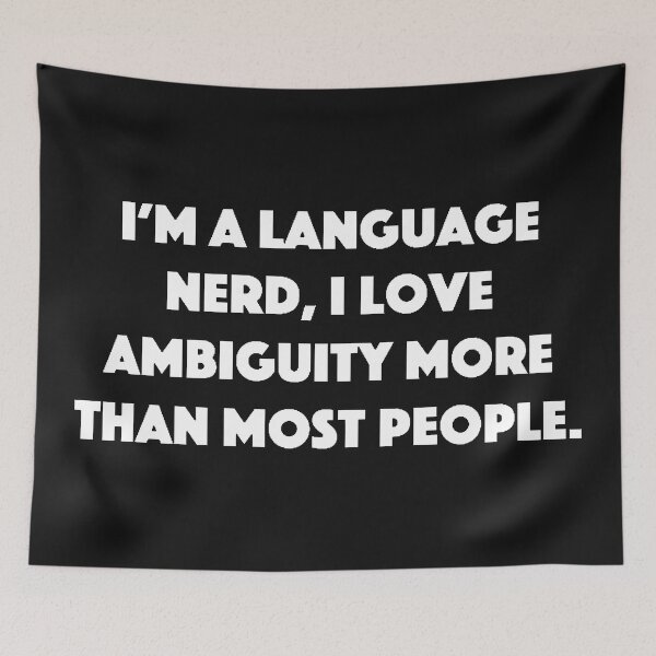 Item preview, Ambiguity Loving Language Nerd  designed and sold by Bododobird.