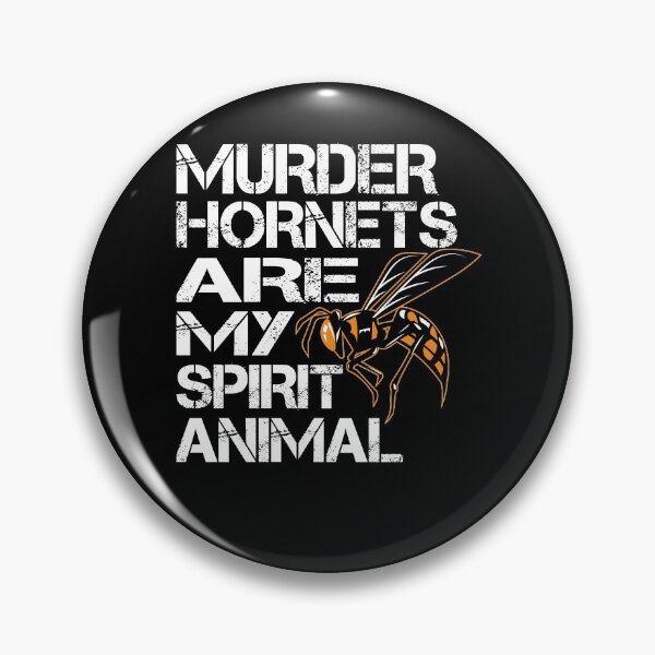 Item preview, Murder Hornets Are My Spirit Animal designed and sold by jonawillian.