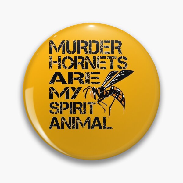 Item preview, Murder Hornets Are My Spirit Animal designed and sold by jonawillian.