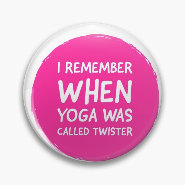 Item preview, I REMEMBER WHEN YOGA WAS CALLED TWISTER - YOGA- QUOTES  designed and sold by Tropical Blood.