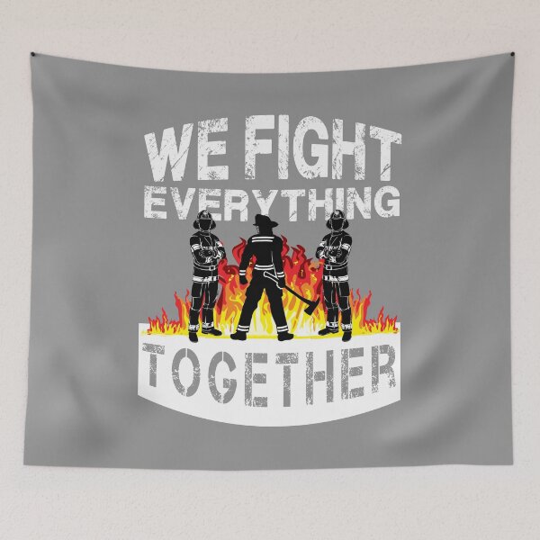 Item preview, We fight everything together - fire department - gift idea designed and sold by Lenny Stahl.