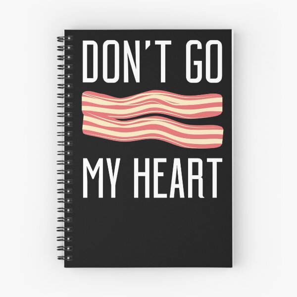 Item preview, Don't Go Bacon My Heart T Shirt designed and sold by bitsnbobs.