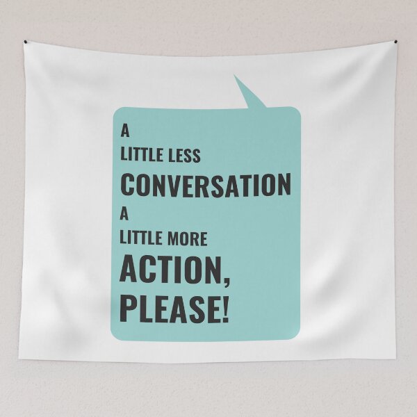 Item preview, A Little Less Conversation, A Little More Action, Please! designed and sold by Legit Hooligan.