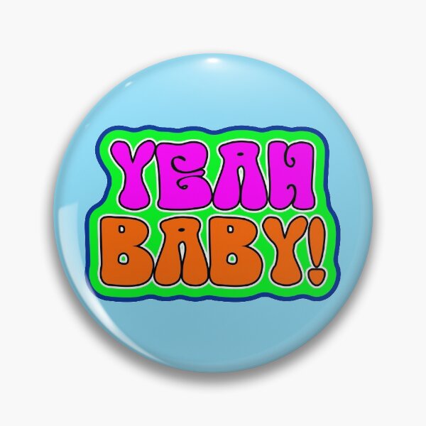 Item preview, Yeah Baby! designed and sold by BigTime.