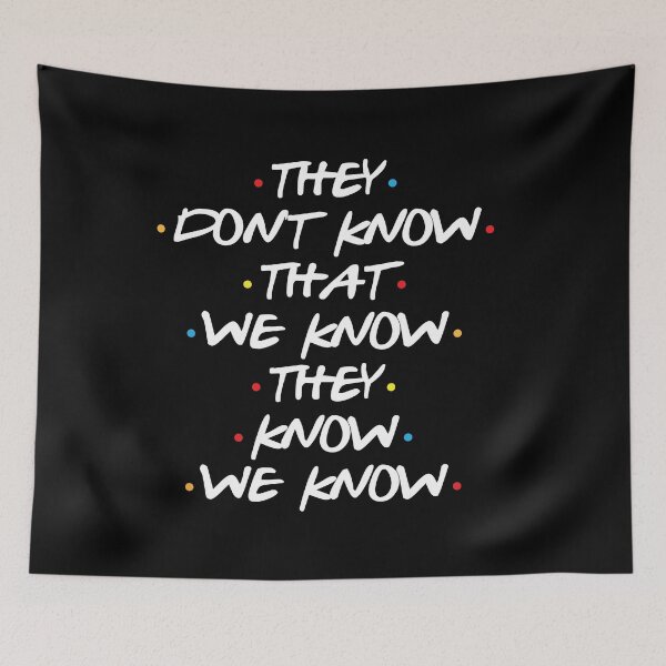 Item preview, They Don't Know That we Know They Know We Know designed and sold by FaizalPeyjal.