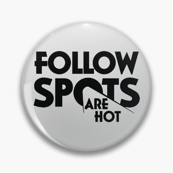 Item preview, Follow Spots are Hot designed and sold by callmeberty.