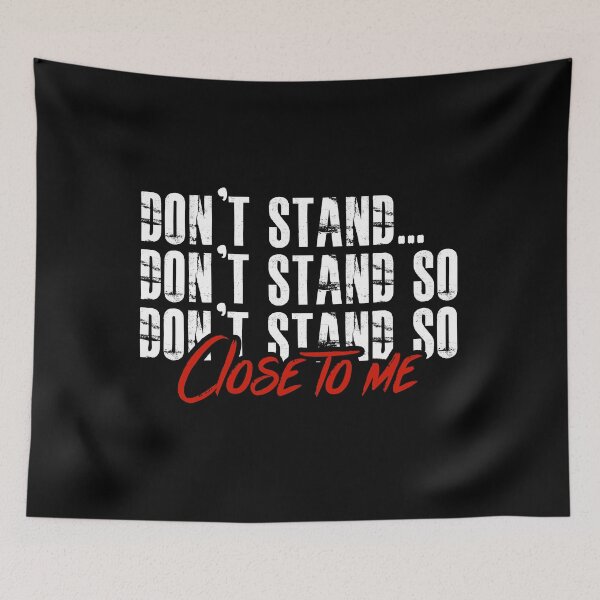Item preview, DON'T STAND SO CLOSE TO ME designed and sold by youneszahrane.