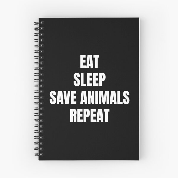 Item preview, Eat Sleep Save Animals Repeat designed and sold by EarlessPierre.