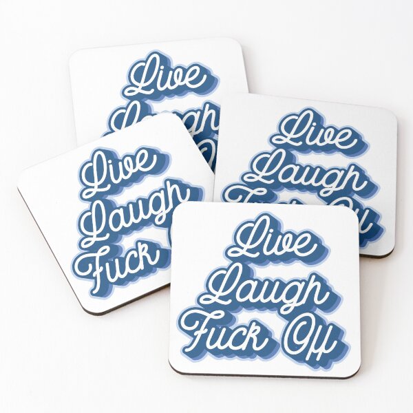 Item preview, Live Laugh F*ck Off - Blue designed and sold by scribbledibbles.
