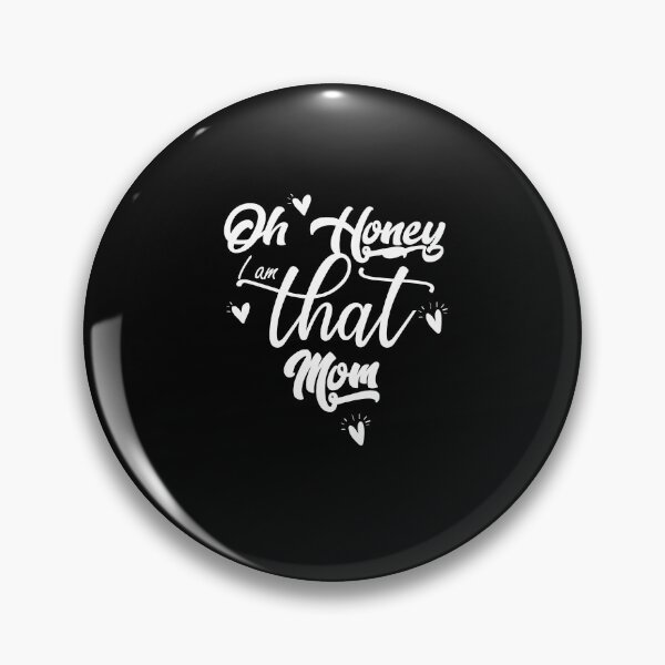 Item preview, Oh honey I am that mom Mom Life Funny Mama Gift for Mother Family Mothers day gift mothers day   designed and sold by CYGIS STORE.