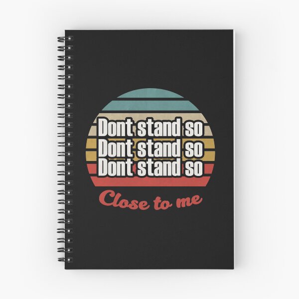 Item preview, DON'T STAND SO CLOSE TO ME designed and sold by youneszahrane.