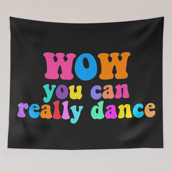 Item preview, WOW! You Can Really Dance designed and sold by Bododobird.