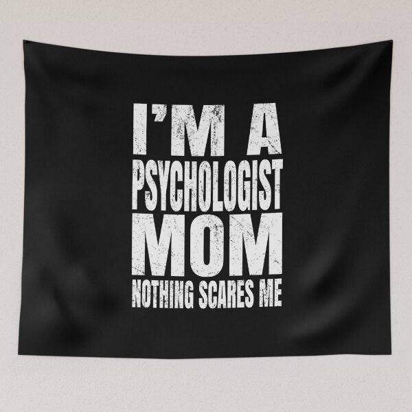 Item preview, I'm A Psychologist Mom Nothing Scares Me - Social Behaviour design designed and sold by Grabitees.