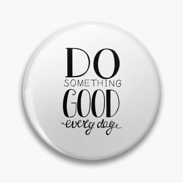 Item preview, Do Something Good Every Day designed and sold by GraceUponGrace.