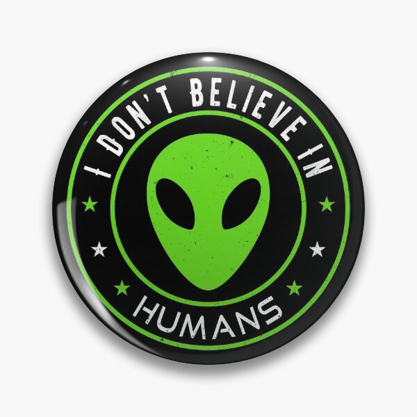 Item preview, I don't believe in Humans - Funny Green Alien designed and sold by mrhighsky.