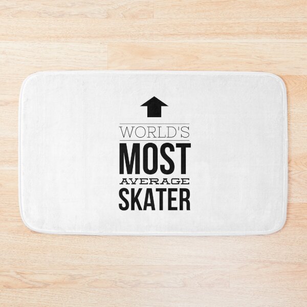 Item preview, World's Most Average Skater - Funny Skate edition designed and sold by Slicki.